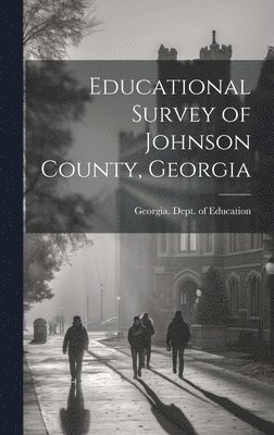 Educational Survey of Johnson County, Georgia 1