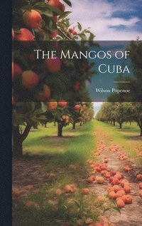 bokomslag The Mangos of Cuba