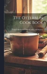 bokomslag The Otterbein Cook Book