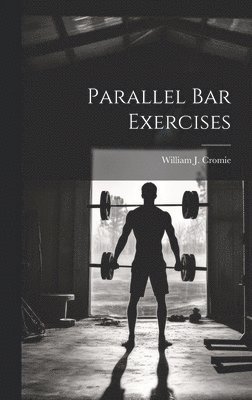 bokomslag Parallel bar Exercises