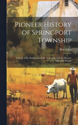 bokomslag Pioneer History of Springport Township