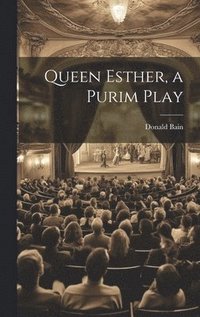 bokomslag Queen Esther, a Purim Play