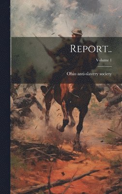 Report..; Volume 1 1