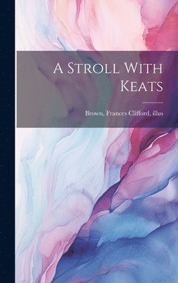bokomslag Stroll With Keats