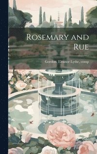 bokomslag Rosemary and Rue