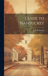 bokomslag Guide to Nantucket
