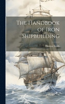 bokomslag Handbook of Iron Shipbuilding