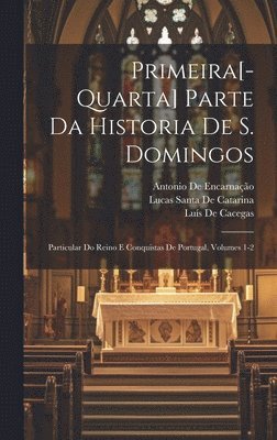 bokomslag Primeira[-Quarta] Parte Da Historia De S. Domingos