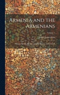 bokomslag Armenia and the Armenians