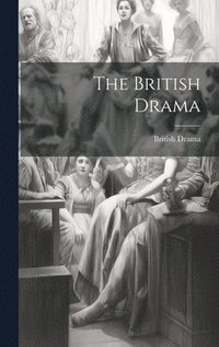 bokomslag The British Drama