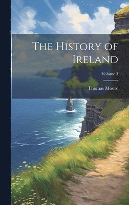 History of Ireland; Volume 3