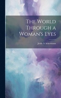 bokomslag The World Through a Woman's Eyes