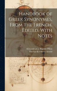 bokomslag Handbook of Greek Synonymes, From the French. Edited, With Notes