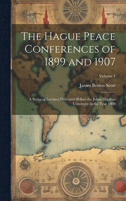 bokomslag The Hague Peace Conferences of 1899 and 1907