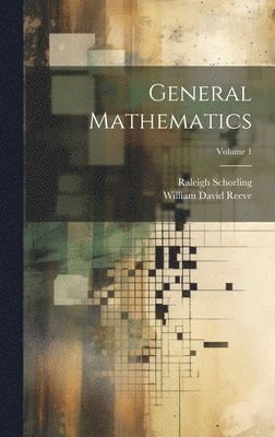 bokomslag General Mathematics; Volume 1