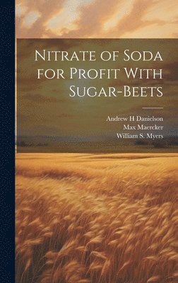 bokomslag Nitrate of Soda for Profit With Sugar-beets