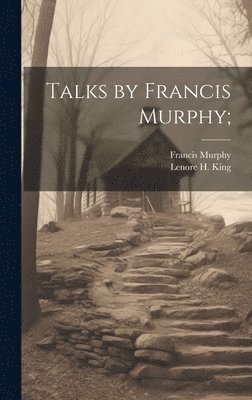 Talks by Francis Murphy; 1