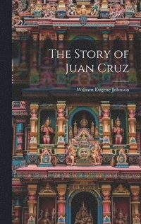 bokomslag The Story of Juan Cruz