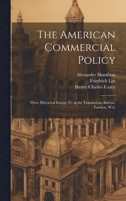 bokomslag The American Commercial Policy