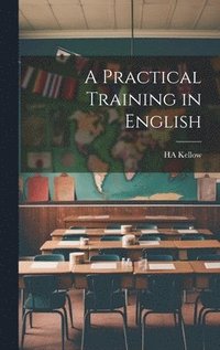 bokomslag Practical Training in English