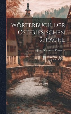 bokomslag Wrterbuch der ostfriesischen Sprache