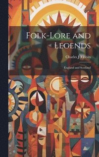 bokomslag Folk-lore and Legends