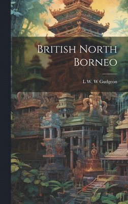 bokomslag British North Borneo