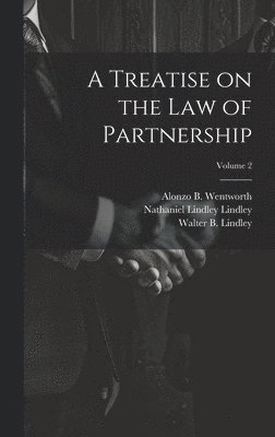 Nathaniel Lindley Lindley, William C Gull, Walter B B 1861 Lindley - Treatise on the law of Partnership; Volume 2, Inbunden