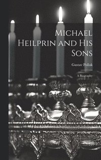 bokomslag Michael Heilprin and his Sons