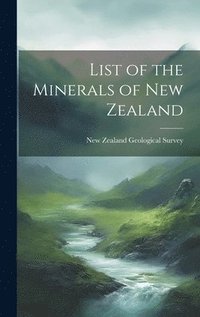 bokomslag List of the Minerals of New Zealand