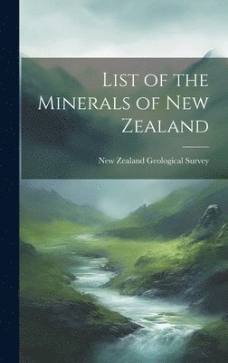 bokomslag List of the Minerals of New Zealand