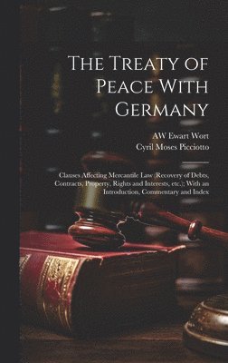 Cyril Moses Picciotto, Aw Ewart Wort - Treaty of Peace With Germany, Inbunden