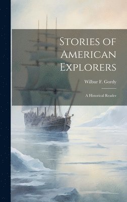 bokomslag Stories of American Explorers