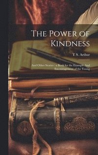 bokomslag The Power of Kindness