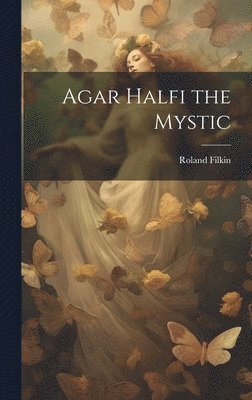 bokomslag Agar Halfi the Mystic