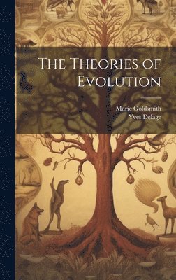 bokomslag The Theories of Evolution