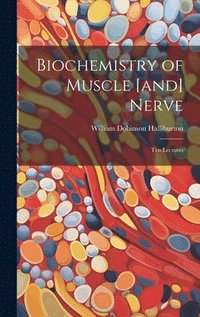 bokomslag Biochemistry of Muscle [and] Nerve; ten Lectures