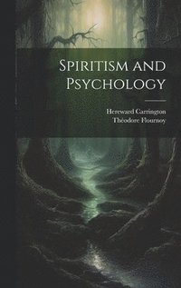 bokomslag Spiritism and Psychology