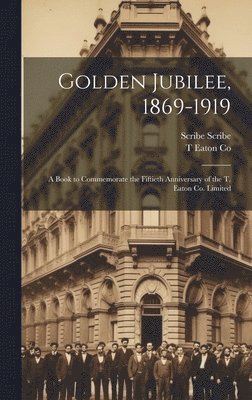 bokomslag Golden Jubilee, 1869-1919