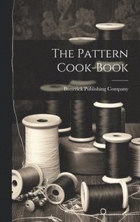 bokomslag The Pattern Cook-book