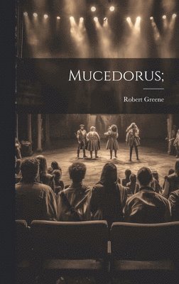 Mucedorus; 1