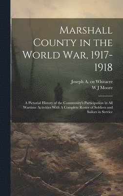 Marshall County in the World War, 1917-1918 1