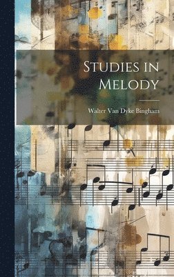 bokomslag Studies in Melody