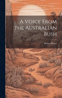 bokomslag A Voice From the Australian Bush