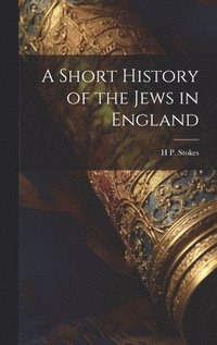 bokomslag A Short History of the Jews in England