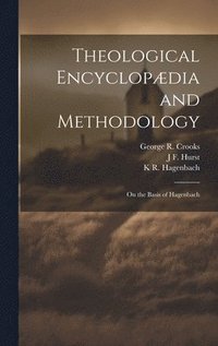 bokomslag Theological Encyclopdia and Methodology