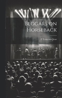 Beggars on Horseback 1