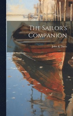 John K Davis - Sailor's Companion, Inbunden