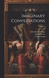 bokomslag Imaginary Conversations; Volume 1