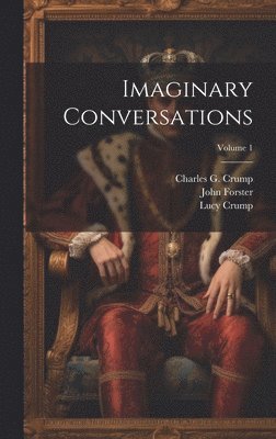 Imaginary Conversations; Volume 1 1